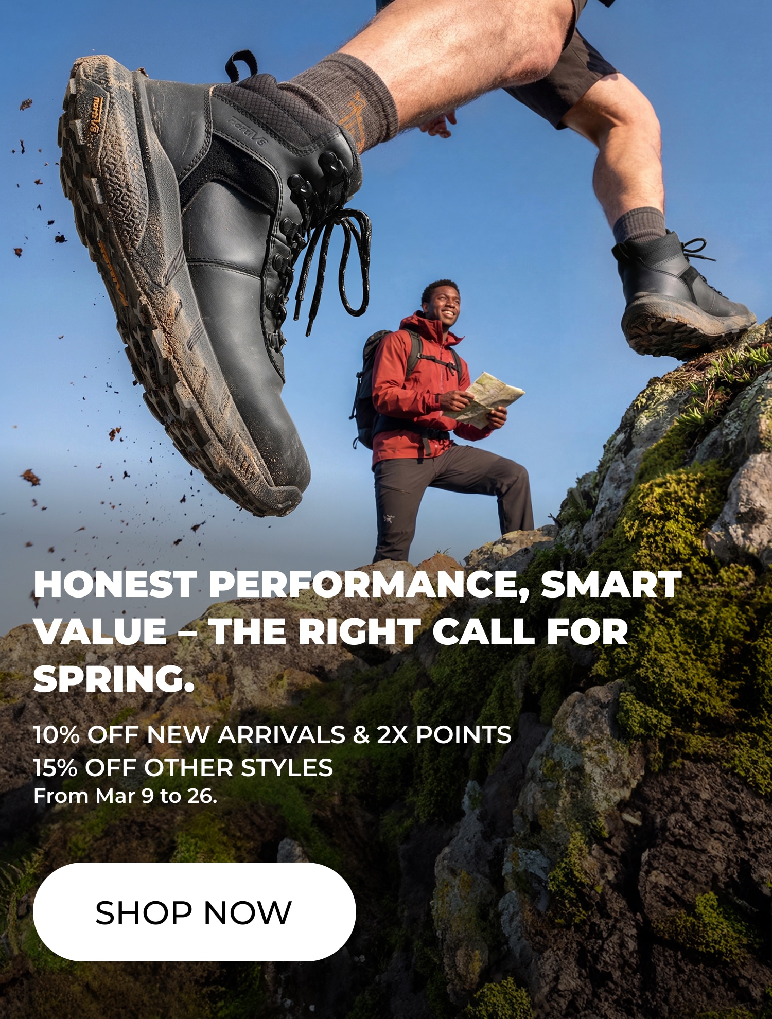 HONEST PERFORMANCE, SMART VALUE - THE RIGHT CALL FOR SPRING.